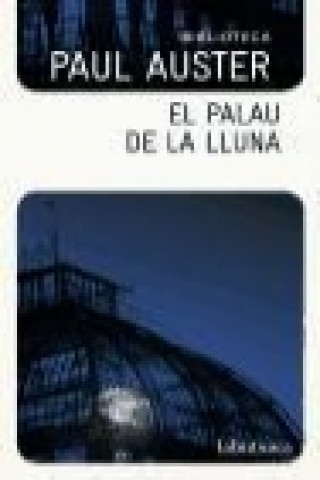 Kniha El Palau de la Lluna : Biblioteca Paul Auster 