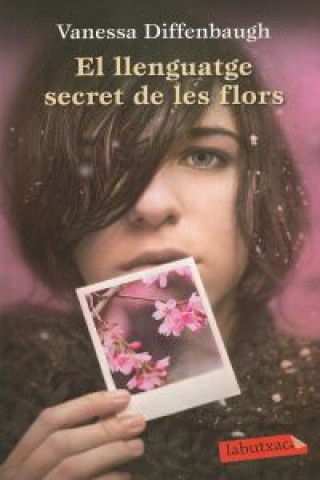 Kniha El llenguatge secret de les flors Vanessa Diffenbaugh