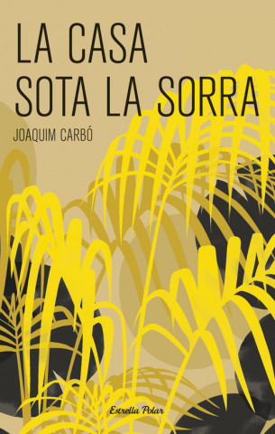 Könyv La casa sota la sorra Joaquim Carbó