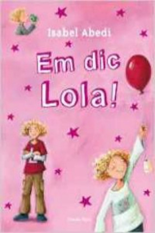 Kniha Em dic Lola! Isabel Abedi
