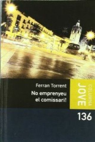 Kniha No emprenyeu el comissari Ferran Torrent
