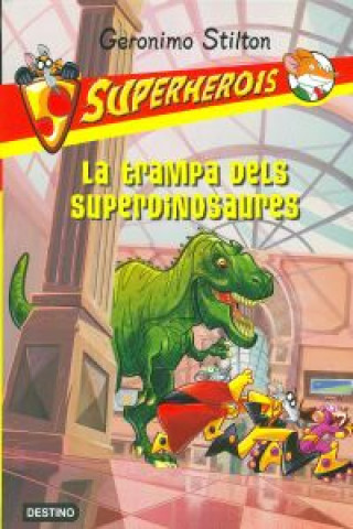 Kniha La trampa dels superdinosaures Geronimo Stilton