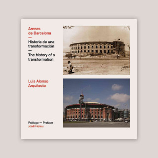 Carte Arenas de Barcelona: Historia de una Transformacion Luis Alonso