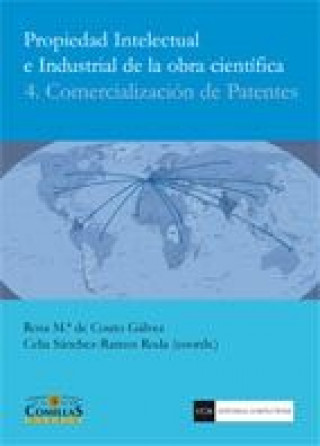 Βιβλίο Propiedad intelectual e industrial de la obra científica 4 : comercialización de patentes Rosa María de Couto Gálvez