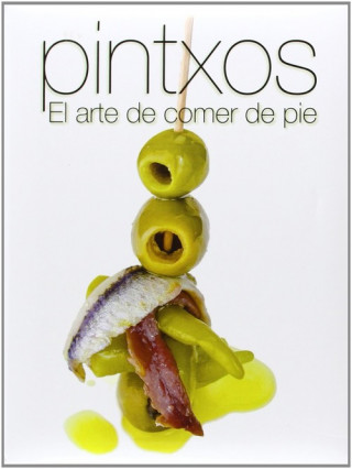 Könyv Cocina creativa : pintxos Jaime Sánchez Encinal