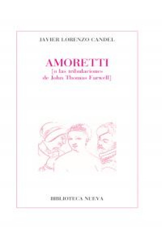 Knjiga Amoretti. (o las tribulaciones de John Thomas Farwell) Lorenzo Candel