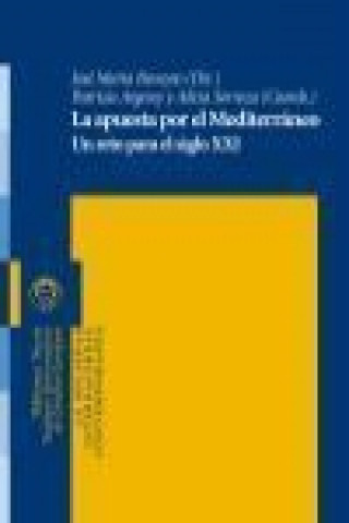 Buch La apuesta por el Mediterráneo : un reto para el siglo XXI Patricia Argerey Vilar