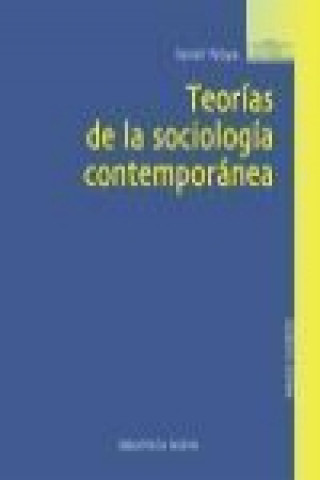 Kniha Teorías de la sociología contemporánea Francisco Javier Noya Miranda