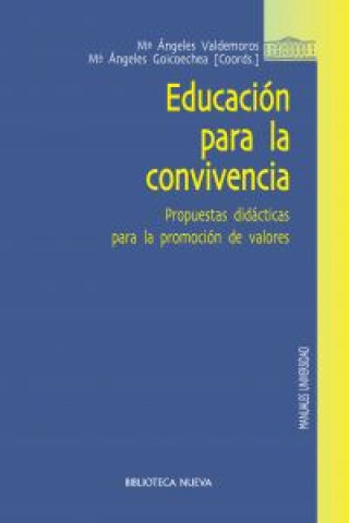 Książka Educación para la convivencia : propuestas didácticas para la promoción de valores María Ángeles Valdemoros San Emeterio