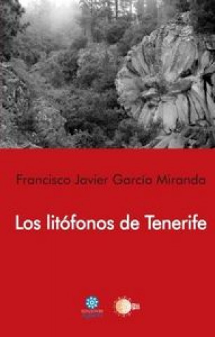 Kniha Los litófonos de Tenerife Francisco Javier García Miranda