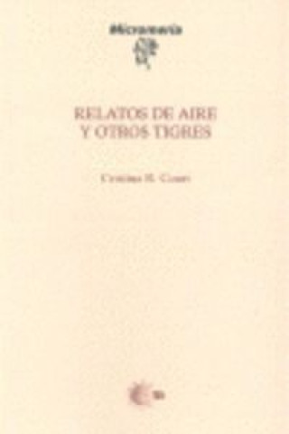 Knjiga Relatos de aire y otros tigres Cristina Rodríguez Court