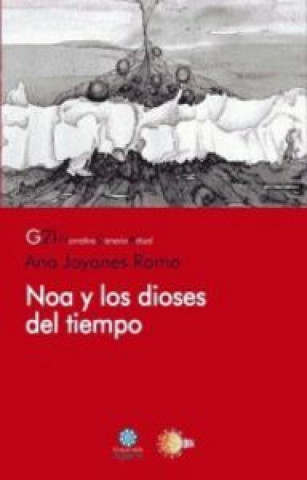 Könyv Noa y los dioses del tiempo Ana María Joyanes Romo