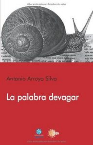 Knjiga La palabra devagar Antonio Arroyo Silva
