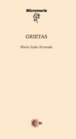 Könyv Grietas María Jesús Alvarado Benítez