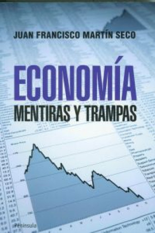 Książka Economía : mentiras y trampas Juan Francisco Martín Seco