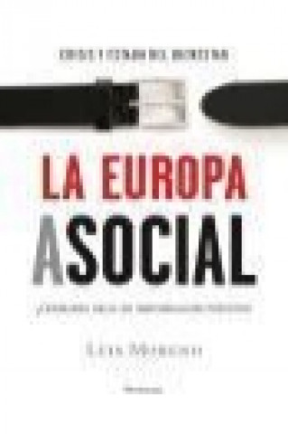 Książka La Europa asocial : crisis y estado del bienestar Luis Moreno Fernández