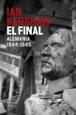 Livre El final : Alemania, 1944-1945 IAN KERSHAW