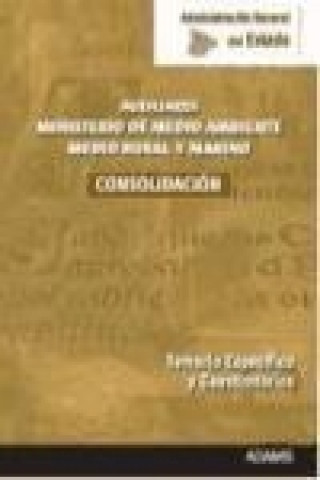 Könyv Auxiliares de la Administración General del Estado, consolidación de empleo, Ministerio de Medio Ambiente, Medio Rural y Marino. Temario específico y  