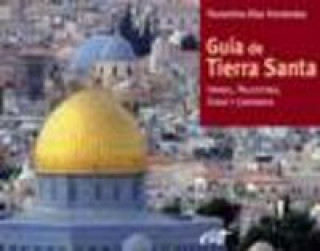 Könyv Guía de Tierra Santa : Israel, Palestina, Sinaí y Jordania Florentino Díez Fernández