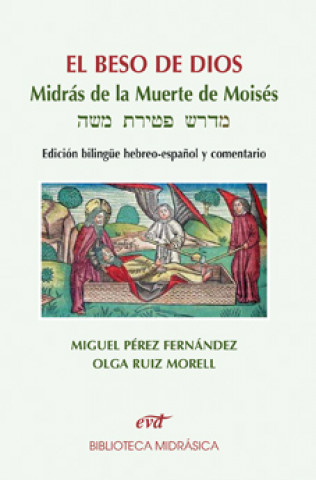 Kniha El beso de Dios : Midrás de la muerte de Moisés Miguel Pérez Fernández