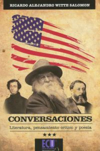 Книга Conversaciones. Literatura pensamiento crítico y poesía RICARDO ALEJANDRO WITTE SALOMON