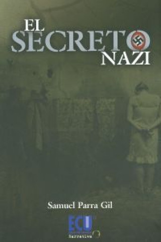 Kniha El secreto nazi Samuel Parra Gil