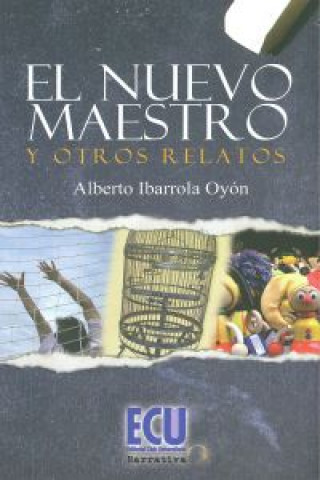 Libro El nuevo maestro y otros relatos Alberto Ibarrola Oyón