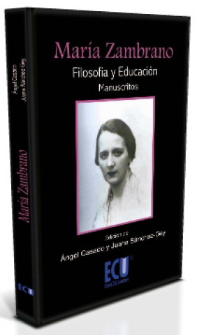 Könyv María Zambrano : filosofía y educación (manuscritos) Ángel Casado Marcos de León