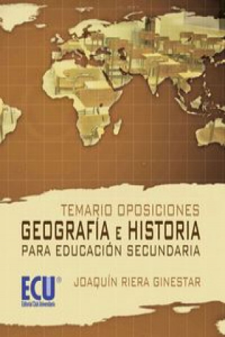 Kniha Oposiciones, geografía e historia para educación secundaria. Temario Joaquín Riera Ginestar