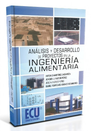 Buch Análisis y desarrollo de proyectos en la ingeniería alimentaria Antonio Martínez Gabarrón