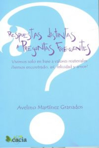 Libro Respuestas distintas a preguntas frecuentes Avelino Martínez Granados