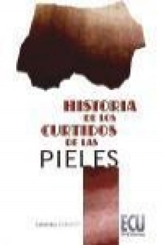 Buch Historia de los curtidos de las pieles Cristóbal Caballero Escribano