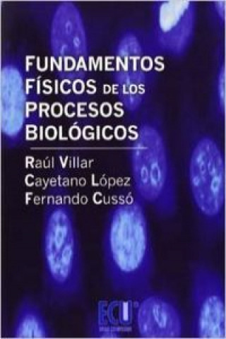 Könyv Fundamentos físicos de los procesos biológicos 