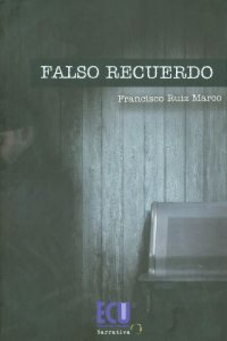 Kniha Falso recuerdo Francisco Ruiz Marco