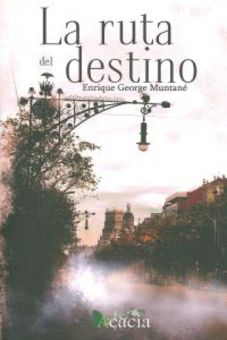 Buch La ruta del destino ENRIQUE GEORGE MUNTANE