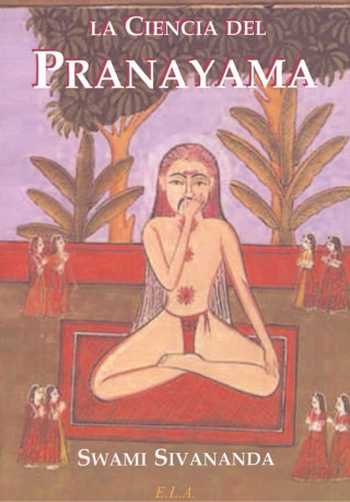 Kniha La ciencia del pranayama Swami Sivananda - Swami -