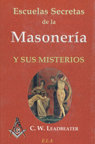 Buch ESCUELAS SECRETAS DE LA MASONERÍA Y SUS MISTERIOS SIN AUTOR