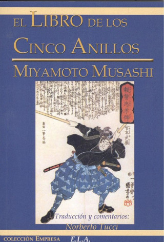 Knjiga LIBRO DE LOS CINCO ANILLOS, EL TRADUCCIÓN Y COMENTARIOS DE NORBERTO TUCCI MIYAMOTO MUSASHI