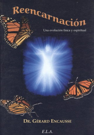 Carte La reencarnación : una evolución física y espíritual Gérard Encausse