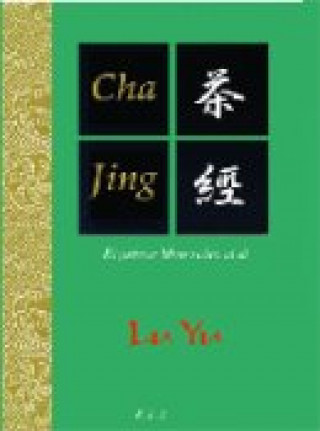 Knjiga Cha Jing : el clásico del té Lu Yu