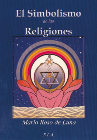 Kniha El simbolismo de las religiones Mario Roso de Luna