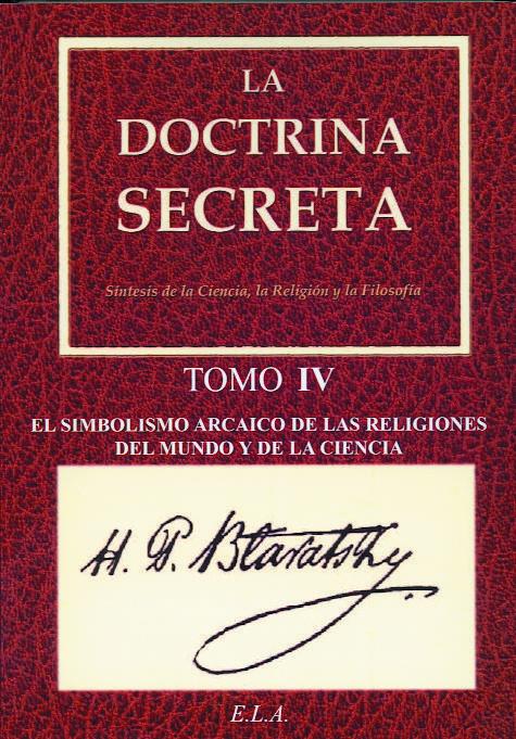 Könyv La doctrina secreta IV : simbolismo arcaico de las religiones : el mundo y la ciencia H. P. Blavatsky