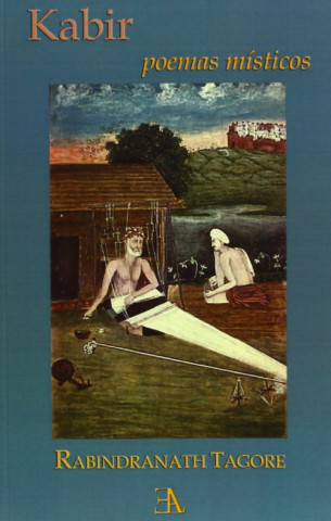 Könyv Poemas míticos de Kabir Rabindranath Tagore