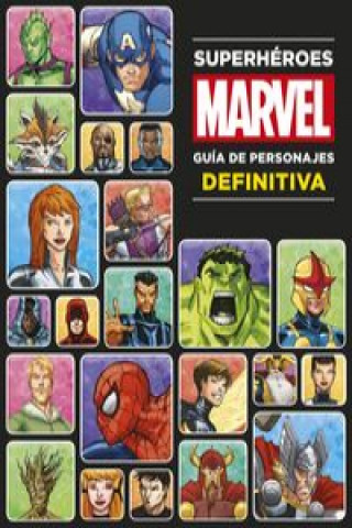 Knjiga Superhéroes Marvel : guía de personajes definitiva 