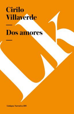 Knjiga Dos Amores Cirilo Villaverde