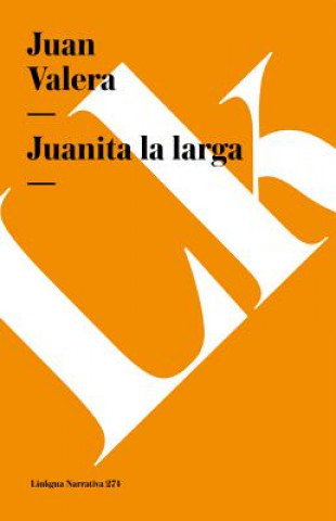 Книга Juanita La Larga Juan Valera