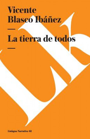 Könyv Tierra de Todos Vicente Blasco Ibanez