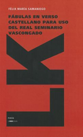 Kniha Fabulas En Verso Castellano Para Uso del Real Seminario Vascongado Felix Maria Samaniego