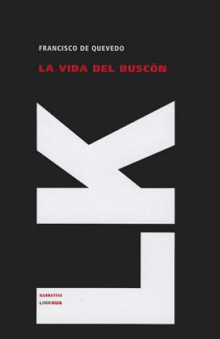 Kniha La vida del buscón Francisco de Quevedo y Villegas