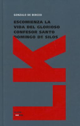 Carte Escomienza la vida del glorioso confesor santo Domingo de Silos Gonzalo de Berceo